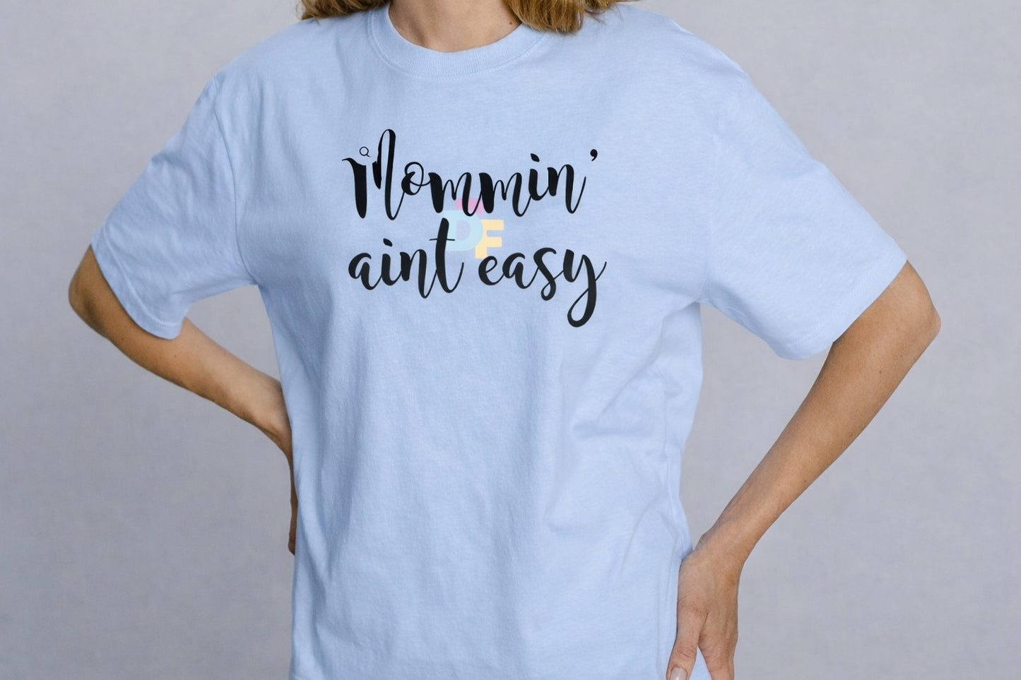 Mommin Aint Easy T-Shirt